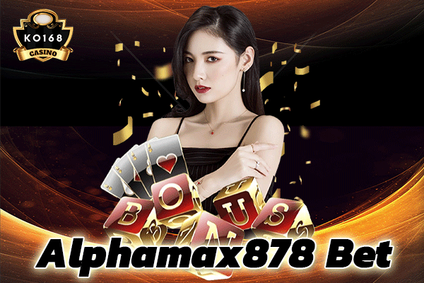 Alphamax878-Bet