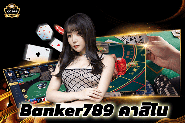 Banker789 คาสิโน
